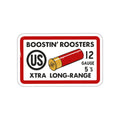 A rectangular product label or sticker with rounded corners featuring the text 'BOOSTIN' ROOSTERS', a circular 'US' emblem, a red and gold shotgun illustration, and '12 GAUGE 5'S XTRA LONG-RANGE' on a white background.