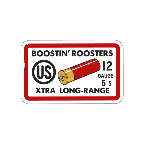 A rectangular product label or sticker with rounded corners featuring the text 'BOOSTIN' ROOSTERS', a circular 'US' emblem, a red and gold shotgun illustration, and '12 GAUGE 5'S XTRA LONG-RANGE' on a white background.