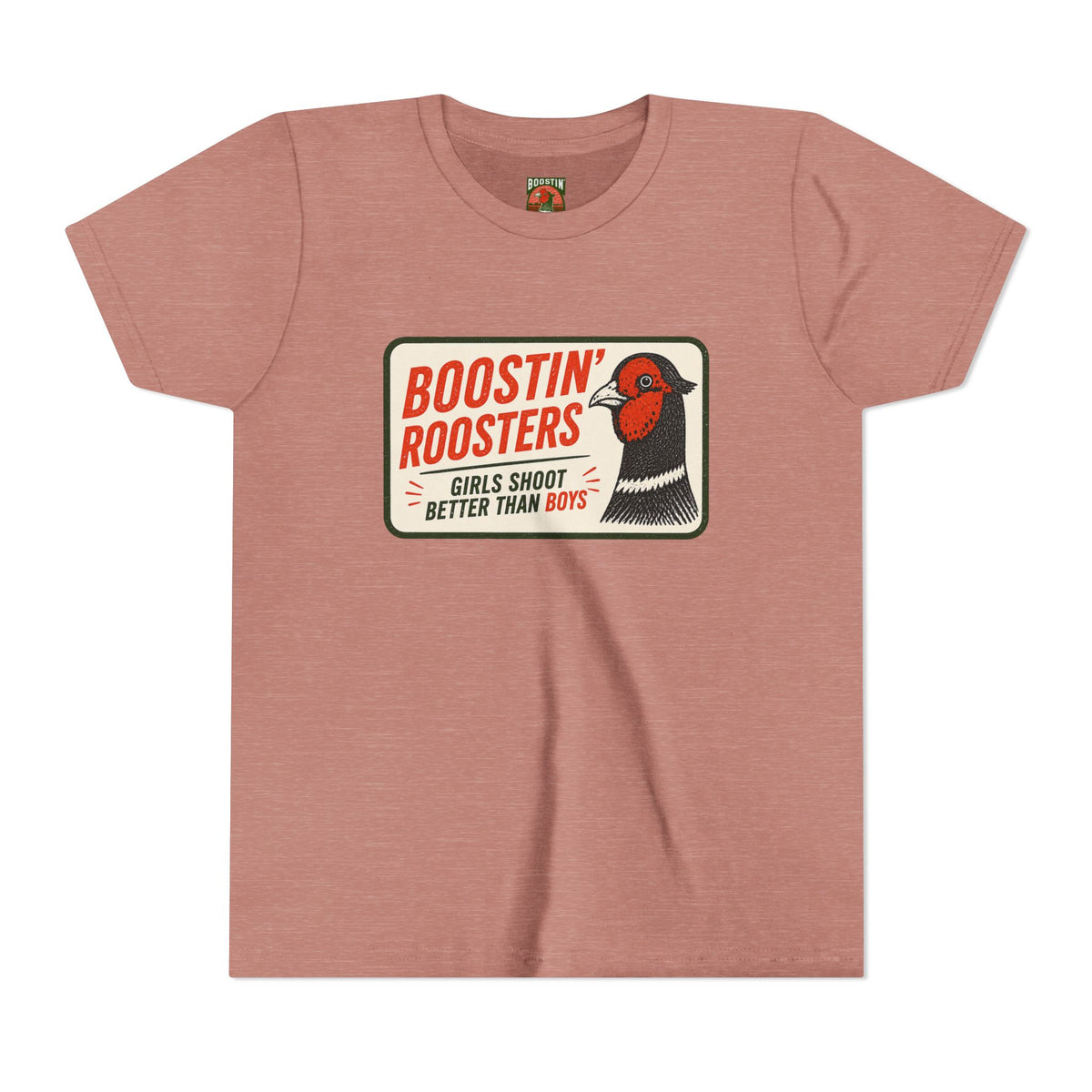 A heathered dusty rose short-sleeve t-shirt with a vintage-style graphic on the chest. The graphic features a white sign with red text reading 'BOOSTIN' ROOSTERS' and 'GIRLS SHOOT BETTER THAN BOYS' alongside an illustration of a pheasant.