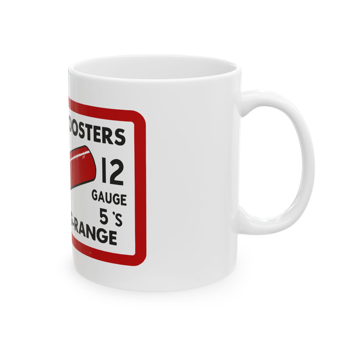 A white ceramic mug with a printed graphic of a red and white sign that reads 'BOSTERS 12 GAUGE 5'S RANGE' with a red football icon, shown on a plain white background.